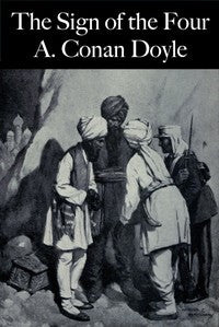 The Sign of Four by Arthur Conan Doyle
