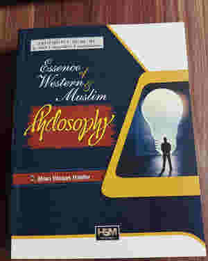 Essence of Western and Muslim Philosophy by Mian Waqas Haider HSM