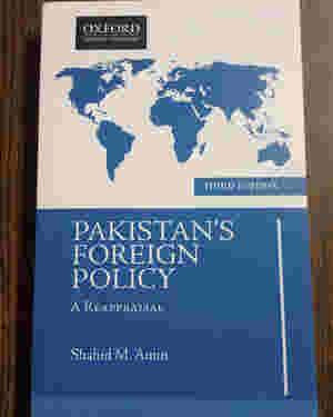 Pakistan's Foreign Policy A Reappraisal by Shahid M. Amin Oxford