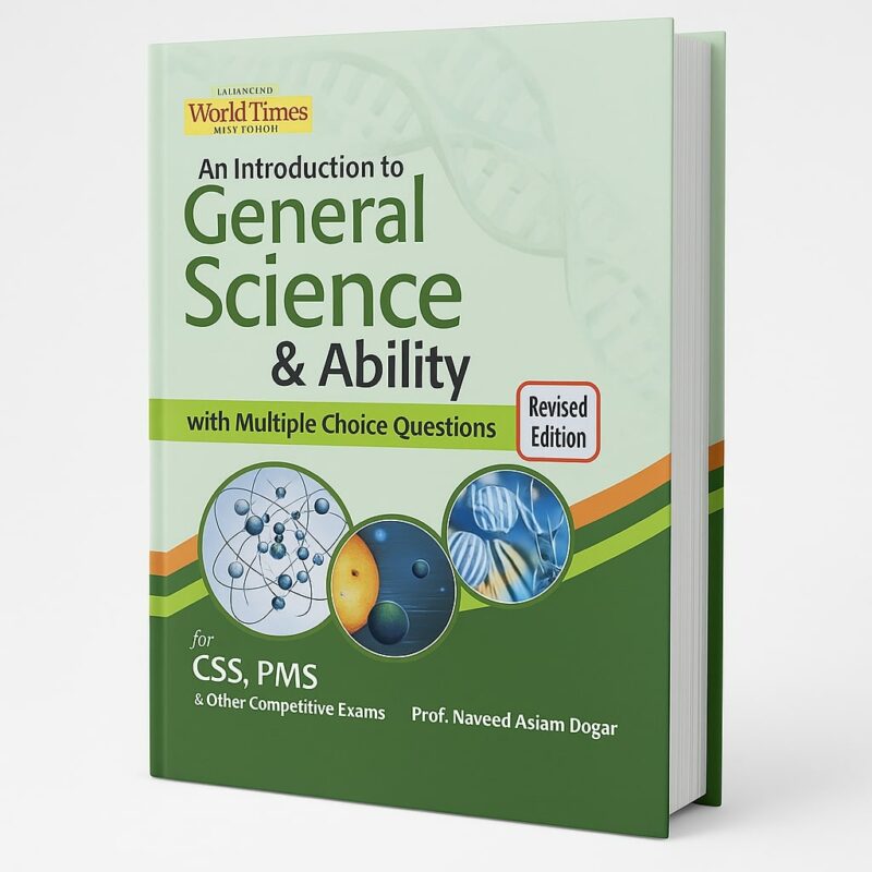 An Introduction to General Science & Ability By Naveed Aslam Dogar