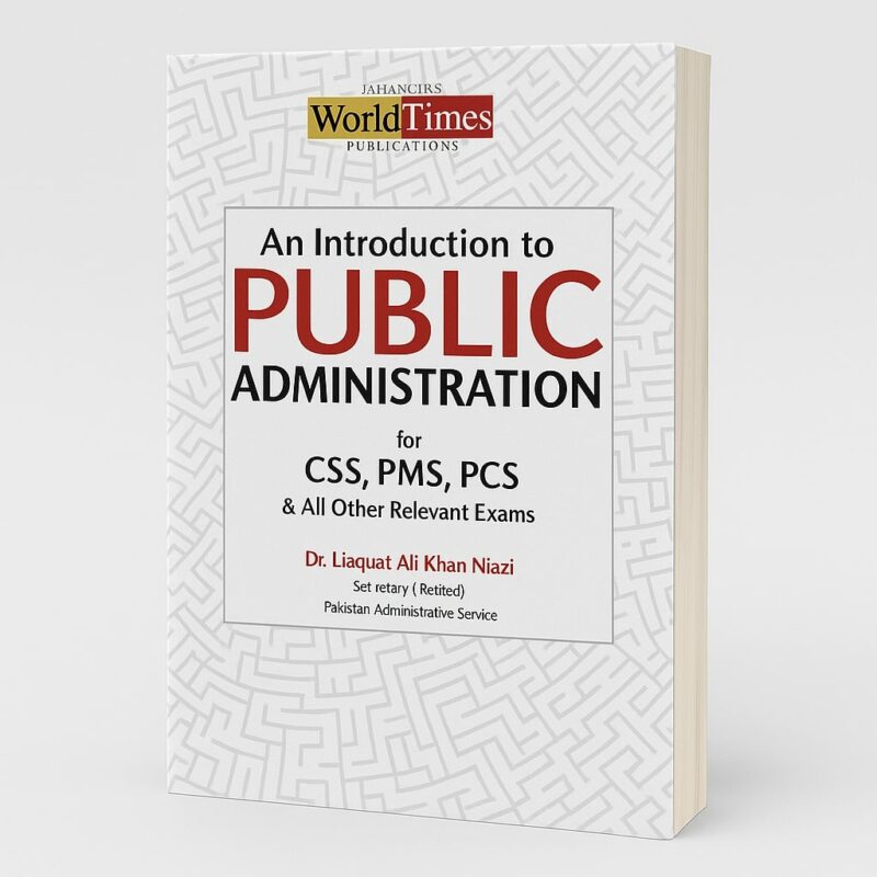 An Introduction to Public Administration By Dr. Liaqat Niazi