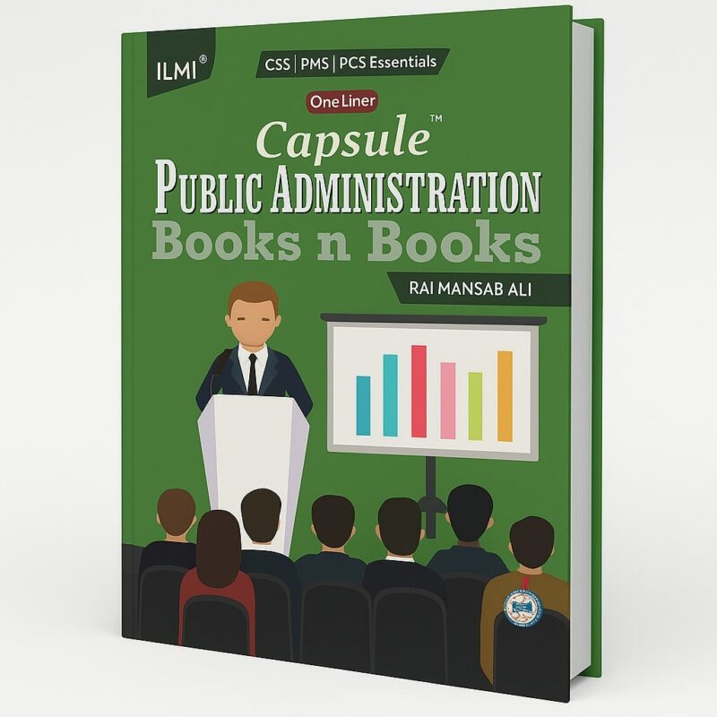 Capsule Public Administration By Rai Mansab Ali